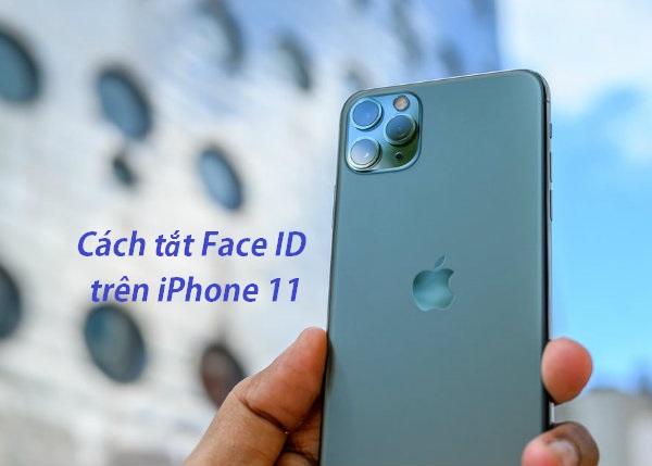 Cách tắt Face ID trên iPhone 11