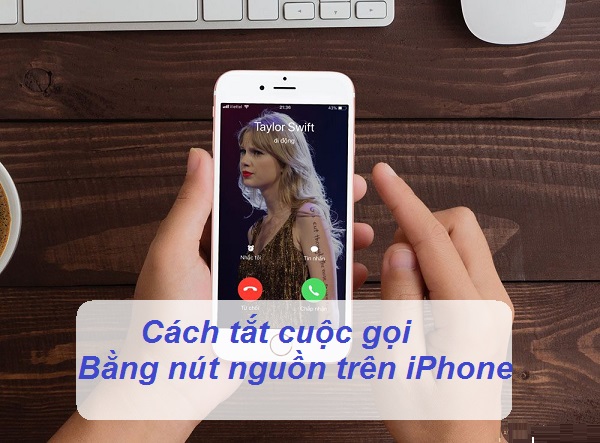 Kết thúc cuộc gọi bằng nút nguồn iPhone 