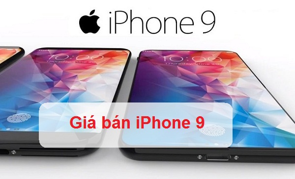 iPhone 9 giá bán bao nhiêu?