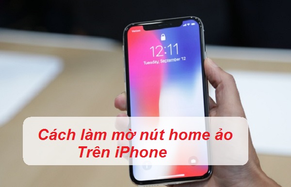 Cách làm mờ nút home ảo iPhone 