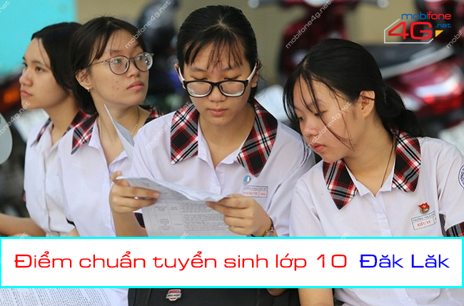 diem chuan lop 10 nam 2021 dak lak