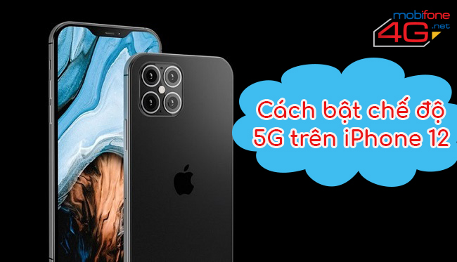 Cách bật chế độ 5G trên iPhone 12