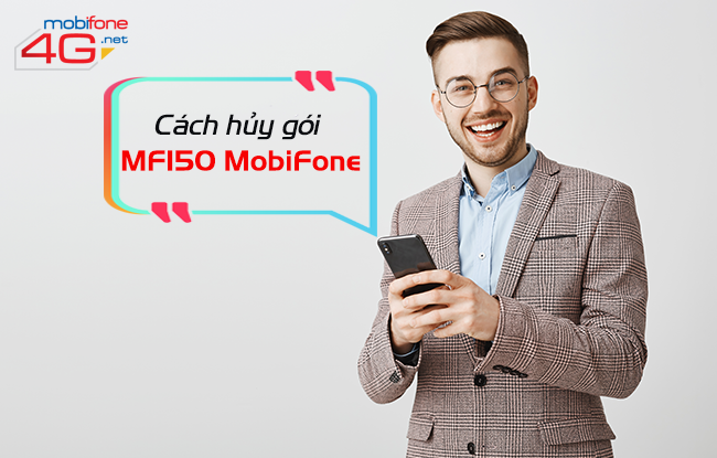 Cách hủy gói MF150 MobiFone