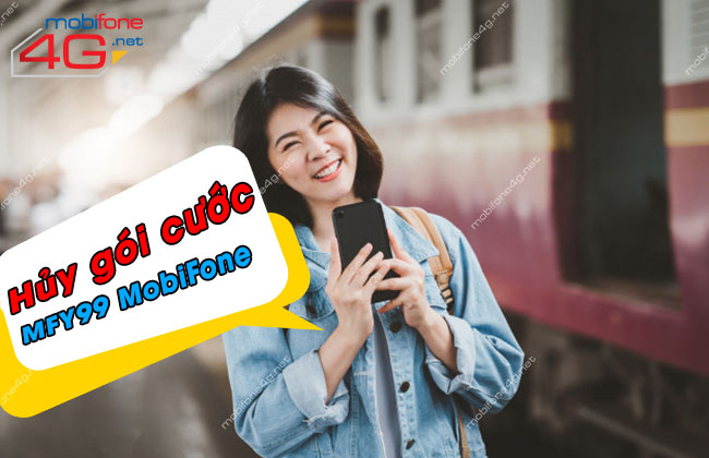 huỷ gói cước mfy99 mobifone