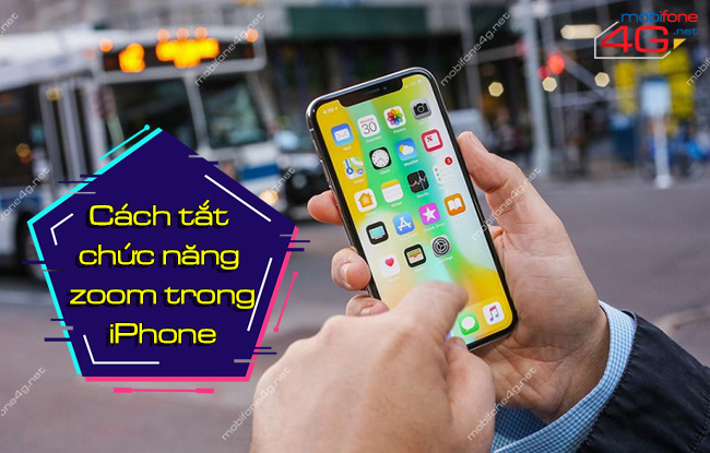 cách tắt chức năng zoom trong iPhone