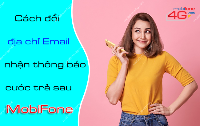 cach doi dia chi email nhan thong bao cuoc tra sau mobifone