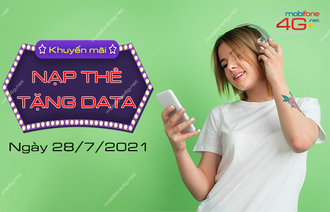 mobifone khuyen mai nap the tang data ngay 28 7 2021