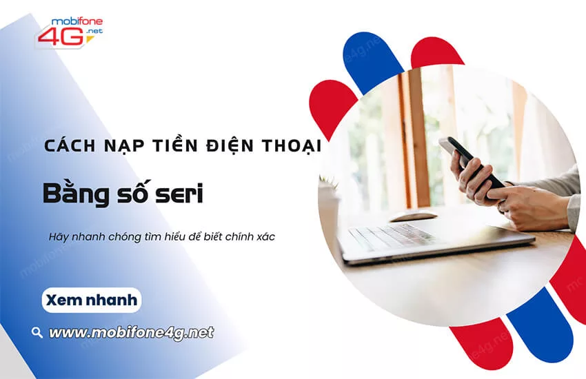 nap tien dien thoai bang so seri mobifone