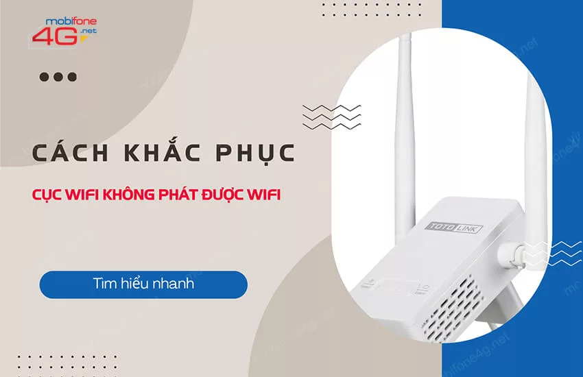 cuc wifi khong phat duoc wifi