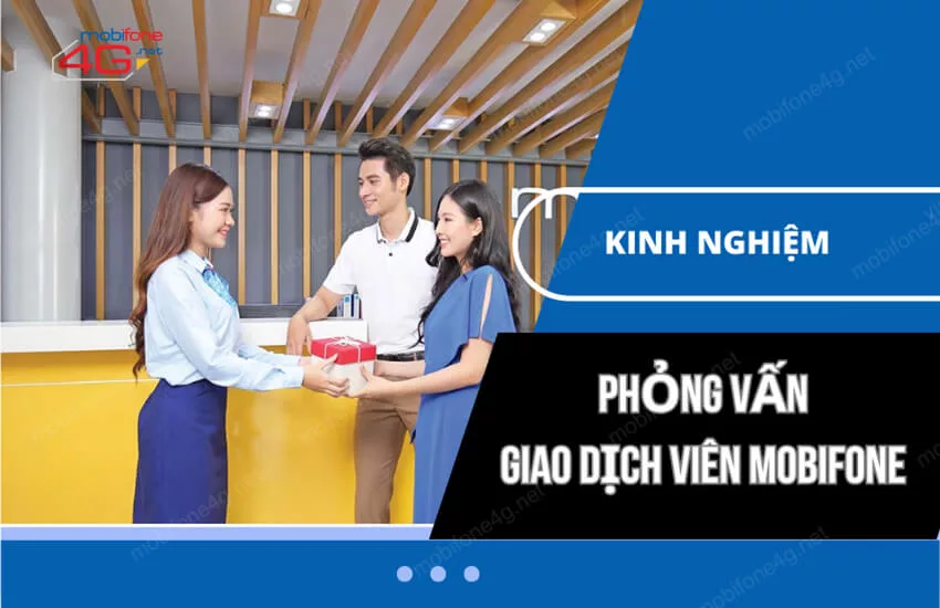 kinh nghiem phong van giao dich vien mobifone