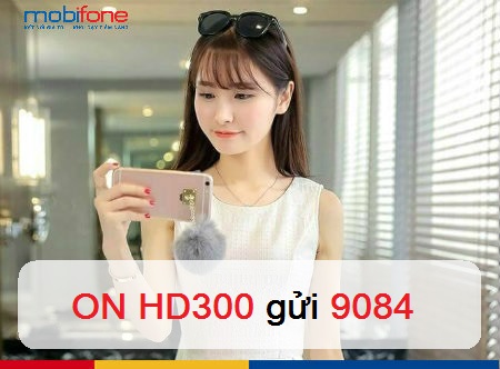 gói cước hd300 mobi ưu đãi như thế nào đăng ký hd300 mobifone