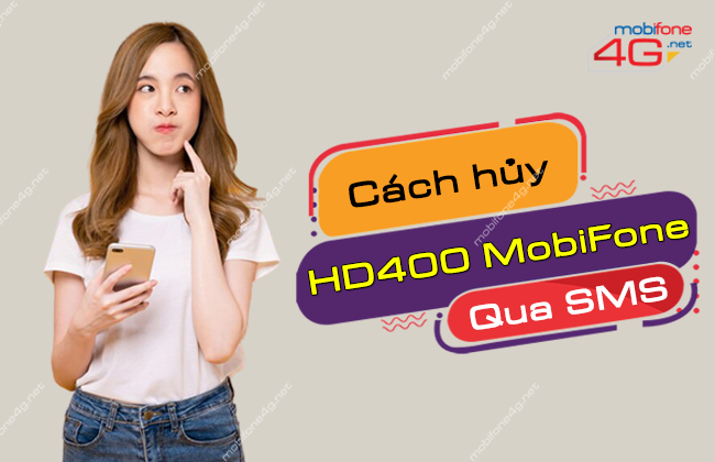 cách hủy gói HD400 của MobiFone