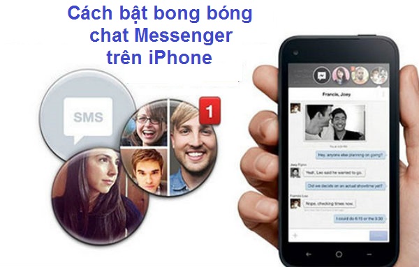 cách bật bong bong chat messenger iphone như thế nào cách bật bong bong chat messenger iphone