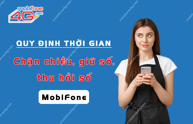 quy định về thời gian chặn chiều MobiFone