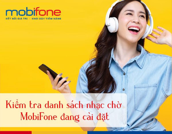 Kiểm tra danh sách Funring MobiFone như thế nào Kiểm tra danh sách nhạc chờ Funring