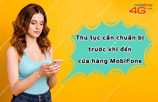 cac thu tuc can chuan bi truoc khi den cưa hang mobifone