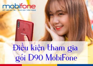 Điều kiện tham gia gói D90 MobiFone