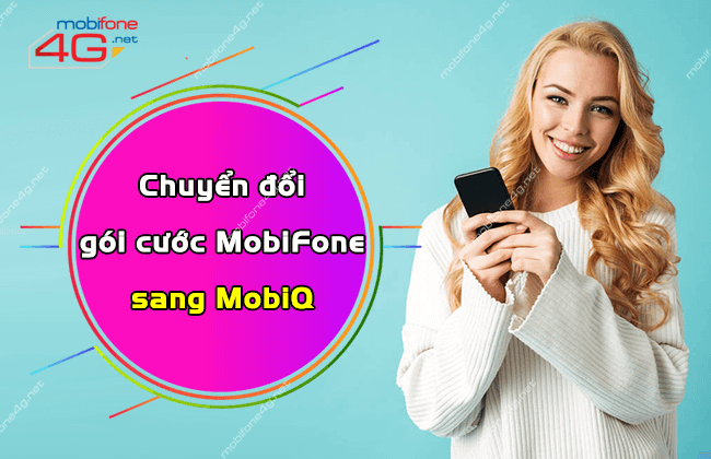 chuyen doi goi cuoc mobifone sang mobiq