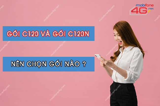 goi c120 và goi c120n nen chon goi nao