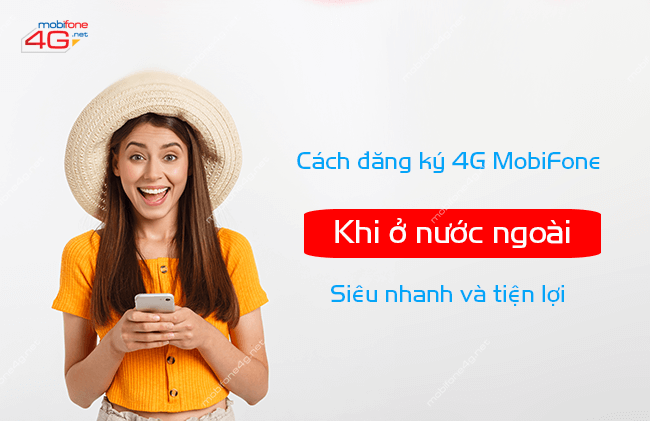 cach dang ky 4g mobifone khi o nuoc ngoai