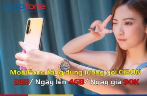 MobiFone tăng dung lượng gói C120N từ 2GB/ Ngày lên 4GB/ Ngày