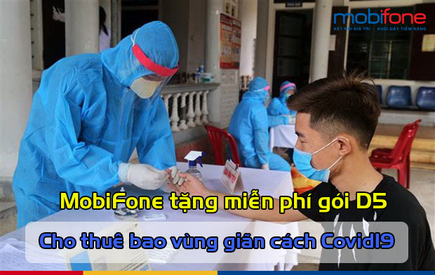 Cách tham gia chương trình MobiFone tặng miễn phí gói D5 MobiFone tặng miễn phí gói D5 chống Covid19
