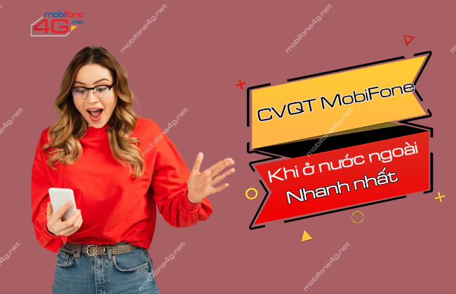 chuyen vung quoc te mobifone khi dang o nuoc ngoai