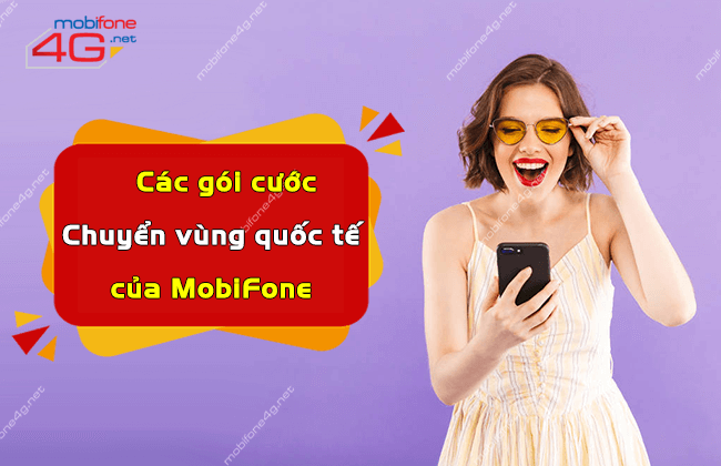 cac goi cuoc chuyen vung quoc te mobifone