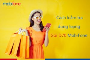 Cách kiểm tra dung lượng gói D70 MobiFone