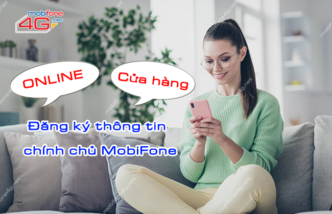 lam sao de dang ky thong tin chinh chu sim mobi? đăng ký thông tin chính chủ mobifone