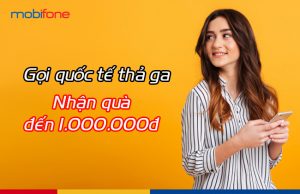 khuyến mãi gọi quốc tế nhận quà MobiFone