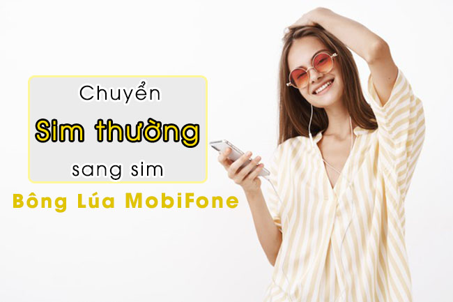 Chuyển sim thường sang sim bông lúa MobiFone