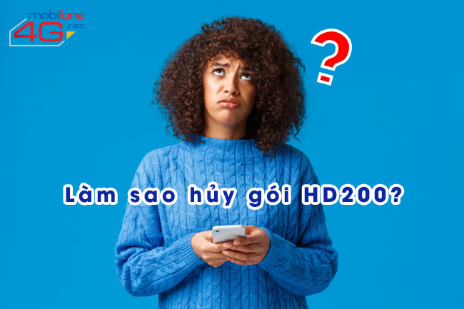 huỷ gói HD200 MobiFone