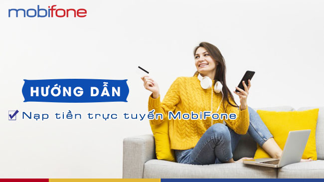 nap tien truc tuyen mobifone nhu the nao nạp tiền trực tuyến Mobifone