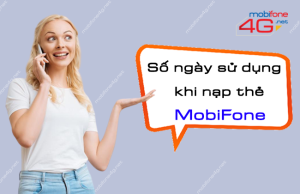 số ngày sử dụng khi nạp thẻ MobiFone