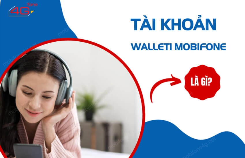 tai khoan Wallet1 MobiFone la gi