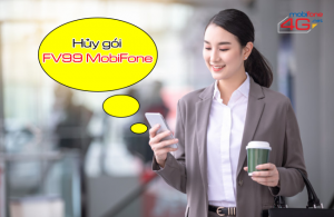 Cách hủy gói FV99 MobiFone