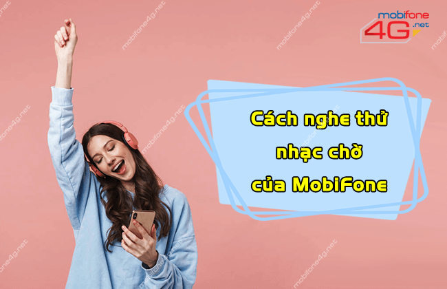 cach nghe thu nhac cho mobifone