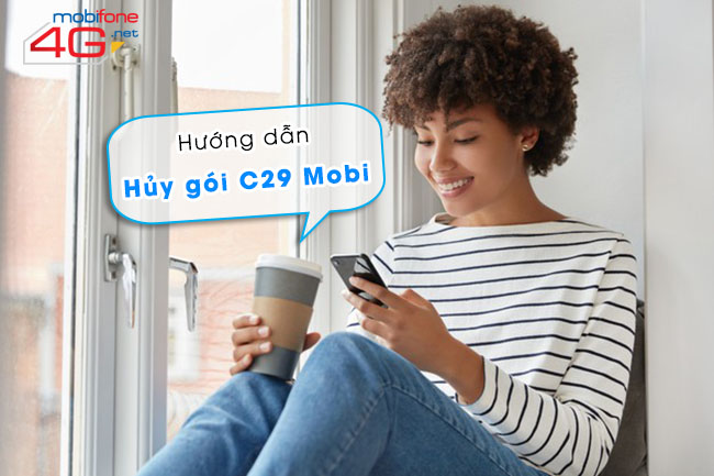 Huỷ gói cước C29 MobiFone