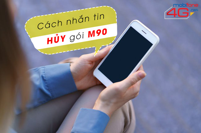 Huỷ gói cước M90 MobiFone