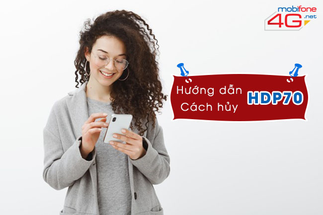 huỷ gói cước hdp70 mobifone