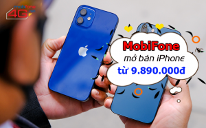 Mua iPhone 12 trợ giá MobiFone chỉ từ 9.890.000đ