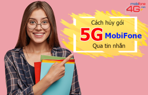 Cách hủy 5G MobiFone cực nhanh qua tin nhắn