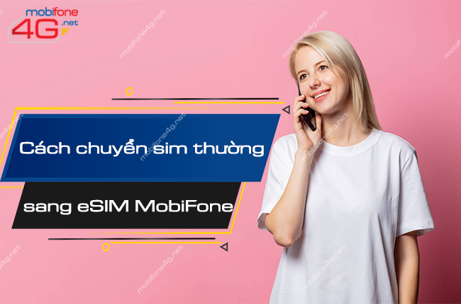 chuyen sim thuong sang esim mobifone