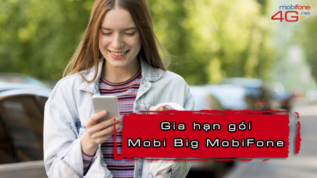 Gia hạn gói Mobi BIG MobiFone