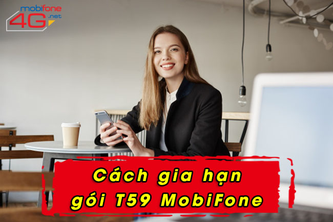 gia hạn gói T59 MobiFone