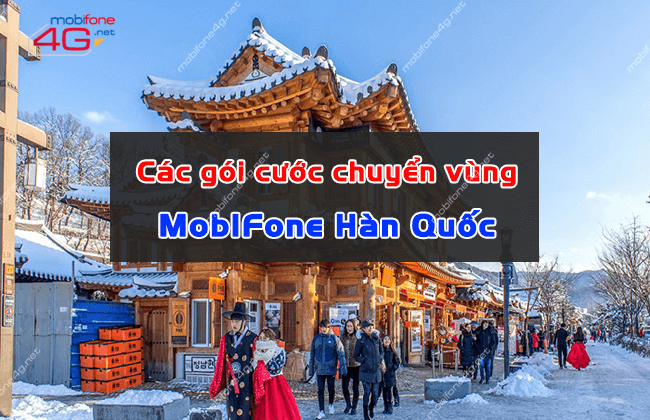 goi cuoc chuyen vung quoc te mobifone han quoc