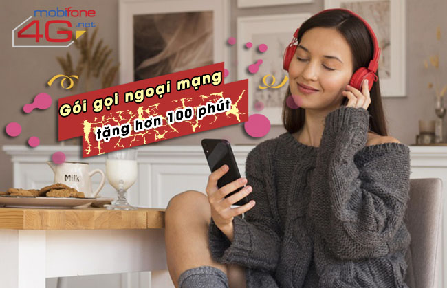 goi goi ngoai mang mobifone hon 100 phut la goi nao Gói gọi ngoại mạng MobiFone hơn 100 phút