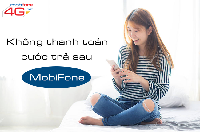 khong thanh toan cuoc tra sau mobifone