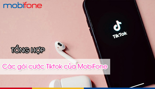 dang ky goi tiktok mobifone nhu the nao Các gói cước Tiktok MobiFone